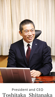 Toshitaka Shitanaka, President and CEO